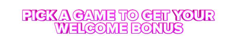 Magical Wins PICK A GAME TO GET YOUR WELCOME BONUS